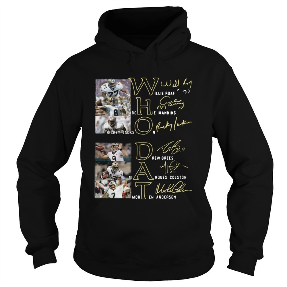 whodat-willie-roaf-archie-manning-rickey-jackson-drew-brees-marques-colston-mort-icbvsozr Whodat Willie Roaf Archie Manning Rickey Jackson Drew Brees Marques Colston Morten Andersen Signatu shirt