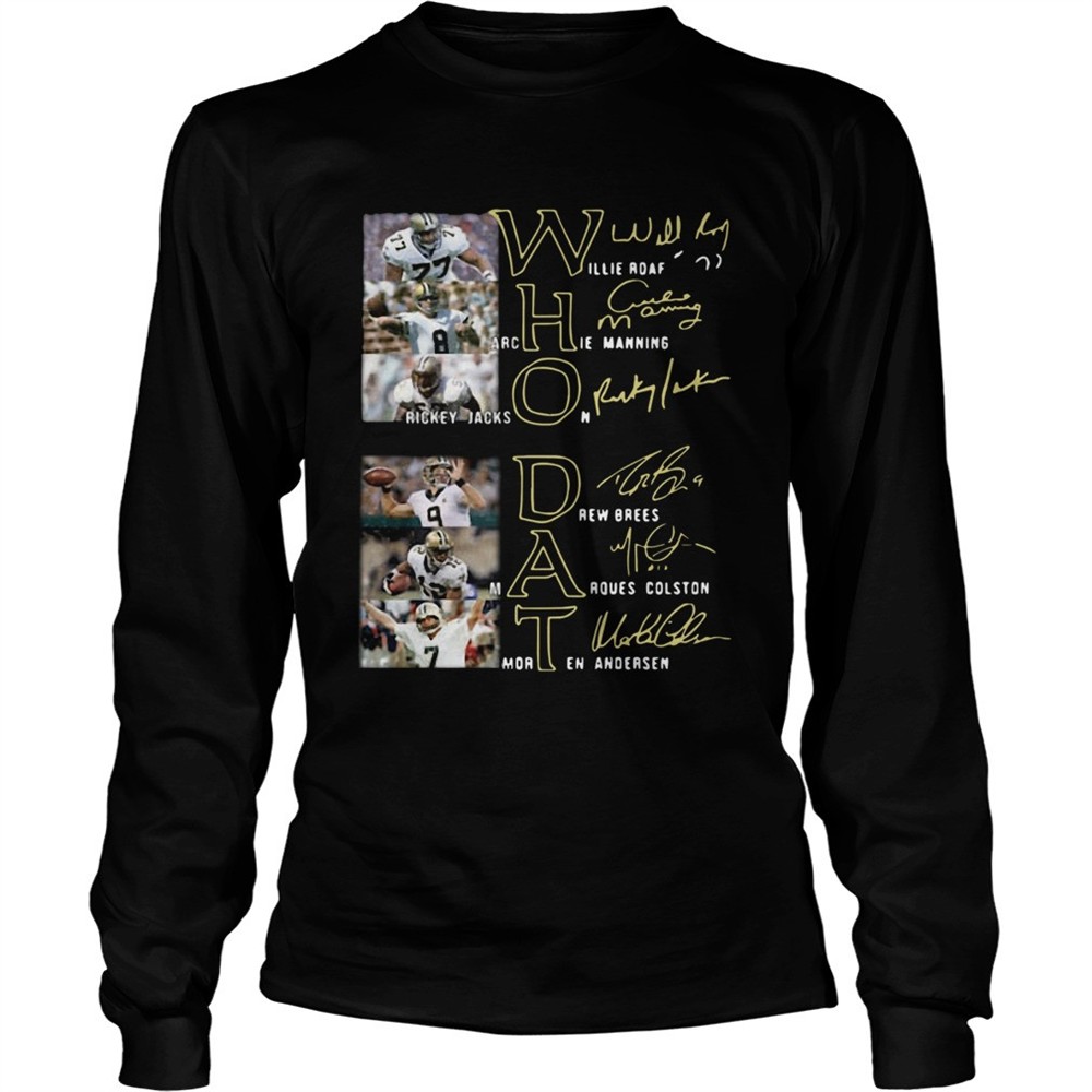 whodat-willie-roaf-archie-manning-rickey-jackson-drew-brees-marques-colston-mort-icbvsozr Whodat Willie Roaf Archie Manning Rickey Jackson Drew Brees Marques Colston Morten Andersen Signatu shirt