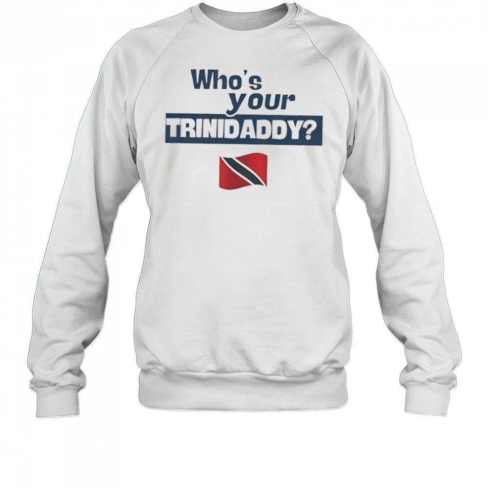 whos-your-trinidaddy-trinidad-and-tobago-flag-shirt-hssa0git Whos Your Trinidaddy Trinidad and Tobago flag shirt