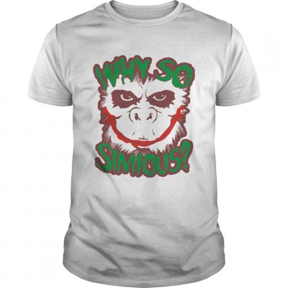 why-so-simious-shirt-azo0vzx5 Why So Simious shirt