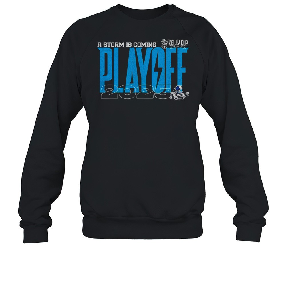 Wichita Thunder A Storm Is Coming Playoff 2025 Shirt