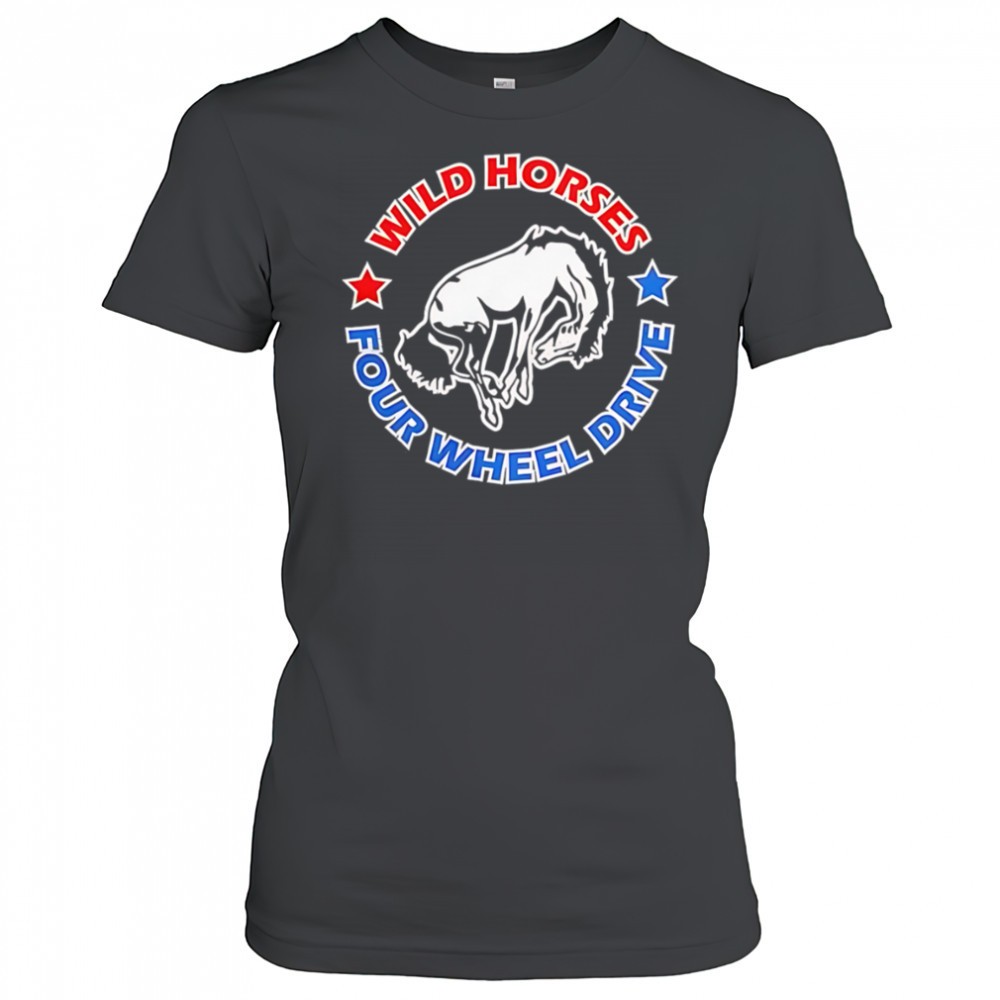 wild-horses-four-wheel-drive-shirt-o7fcx09t Wild horses four wheel drive shirt