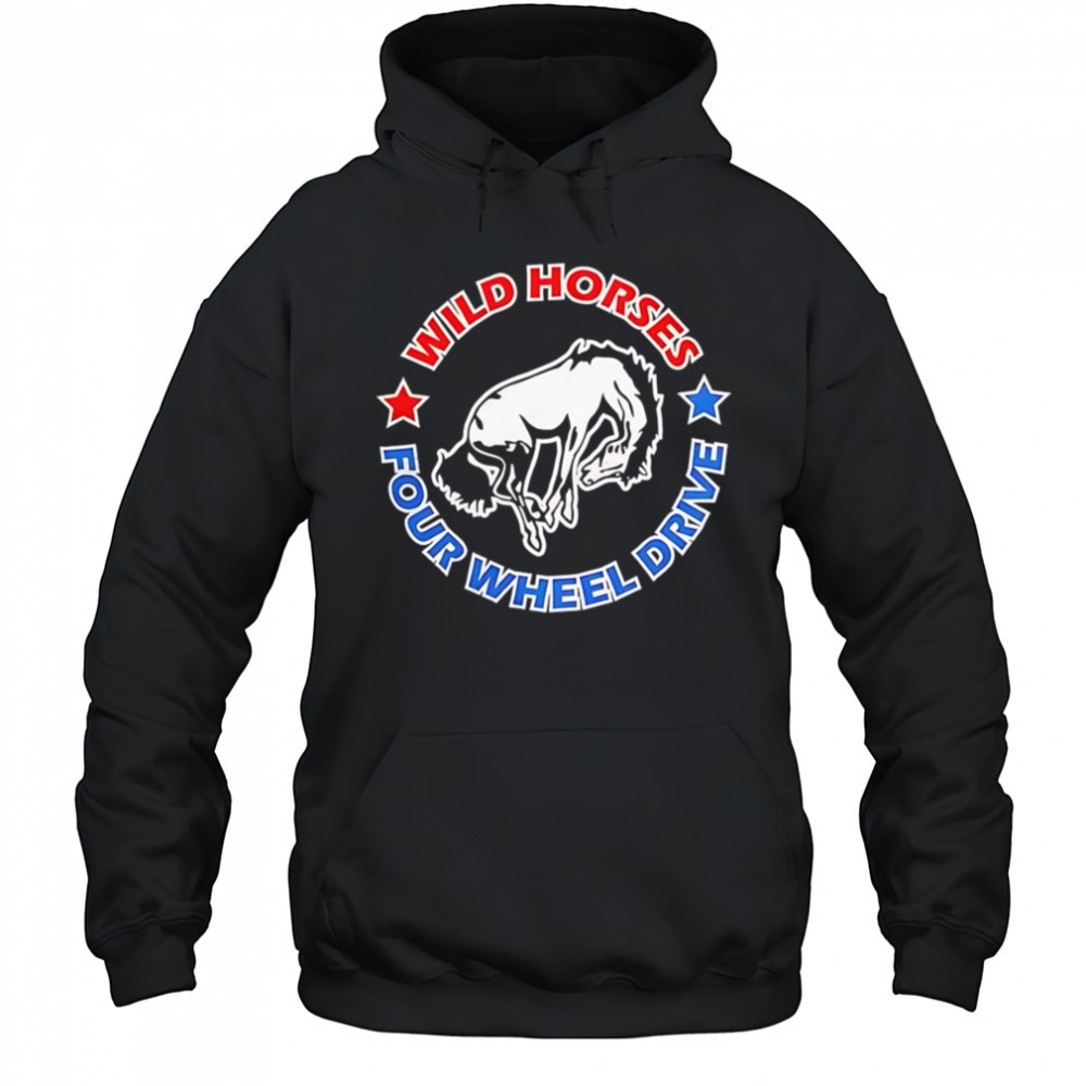 Wild horses four wheel drive shirt