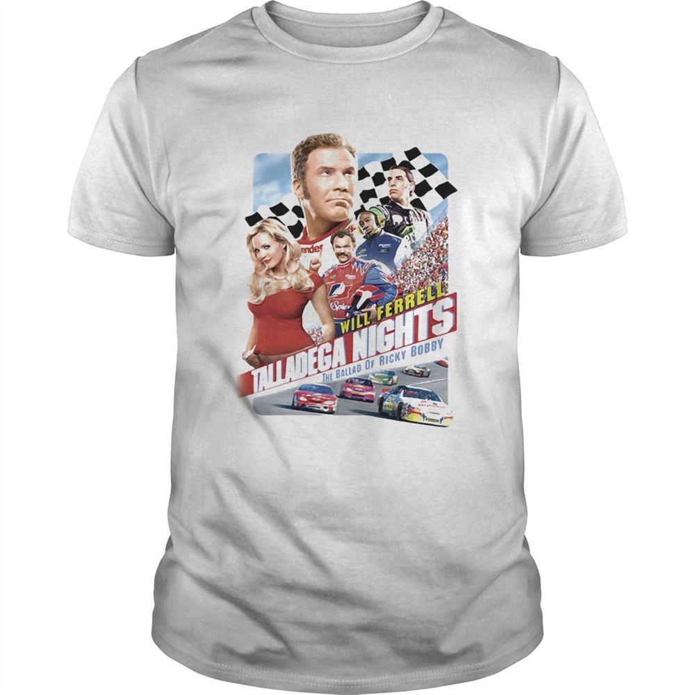 will-ferrell-talladega-nights-the-ballad-of-ricky-bobby-shirt-iliwta3x Will ferrell talladega nights the ballad of ricky bobby shirt