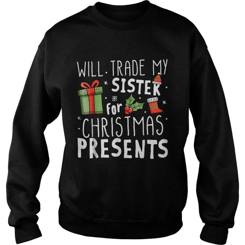 Will Trade My Sister For Christmas Presents shirt