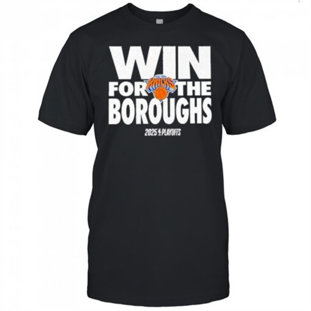 win-for-the-boroughs-knicks-2025-playoffs-shirt-0yuglxas Win For The Boroughs Knicks 2025 Playoffs Shirt