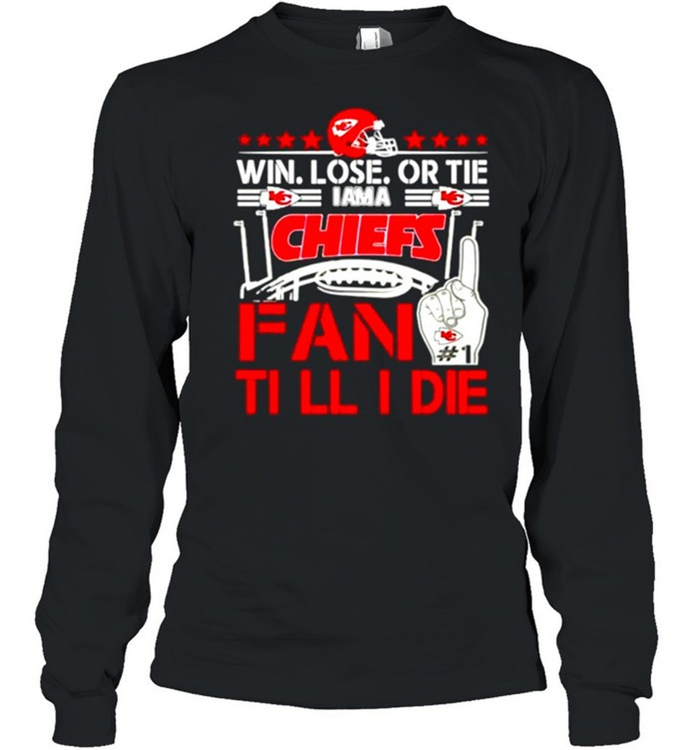 win-lose-or-tie-i-am-a-chiefs-fan-till-i-die-shirt-0mxdmvm4 Win Lose Or Tie I Am A Chiefs Fan Till I Die shirt