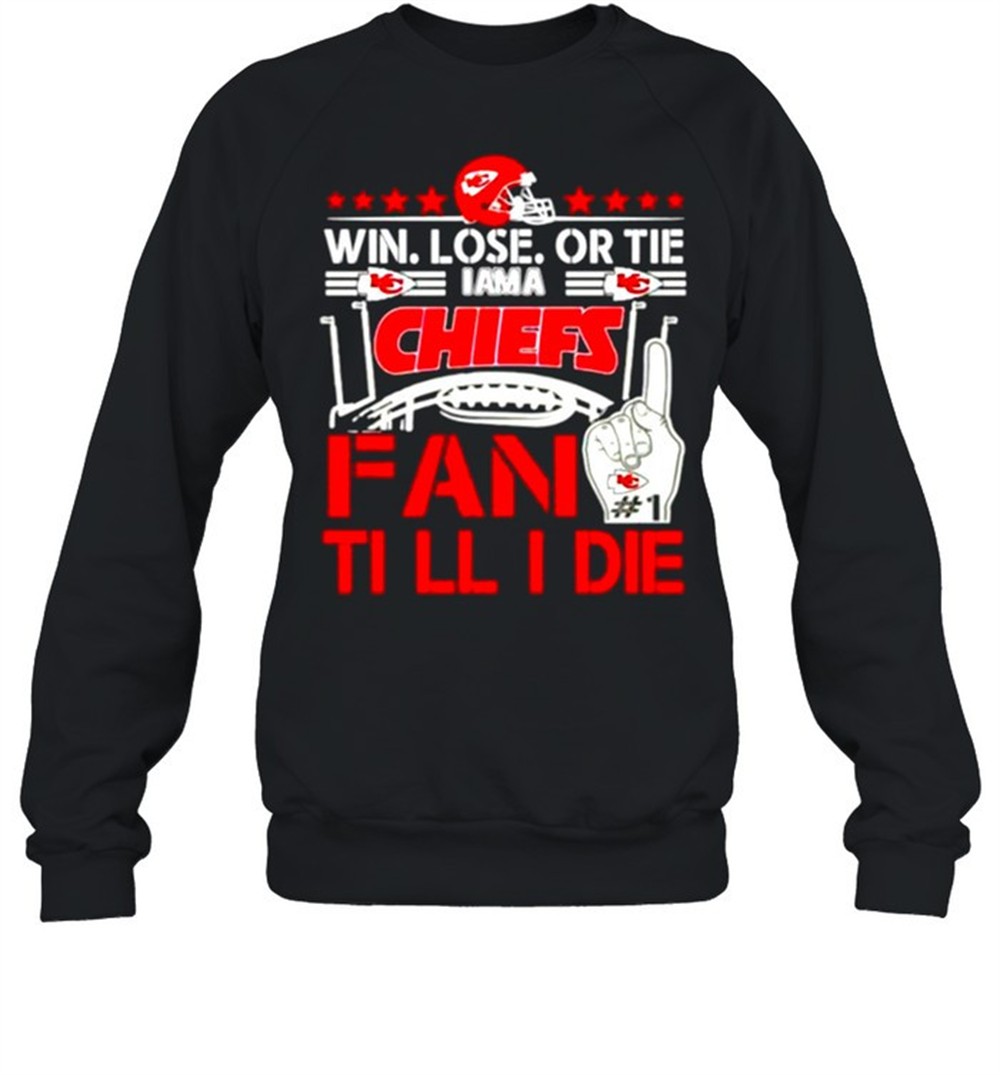 win-lose-or-tie-i-am-a-chiefs-fan-till-i-die-shirt-0mxdmvm4 Win Lose Or Tie I Am A Chiefs Fan Till I Die shirt