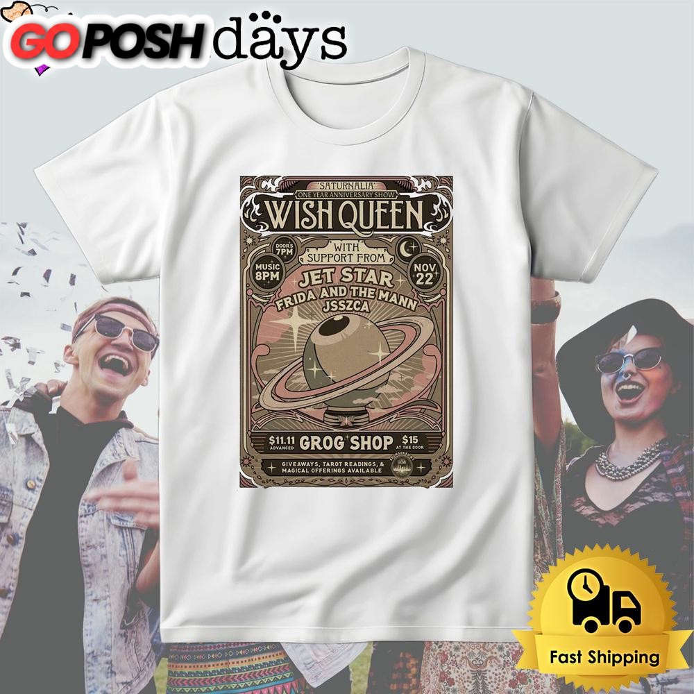 Wish Queen Tour Nov 22 2024 Grog In Cleveland OH T Shirt