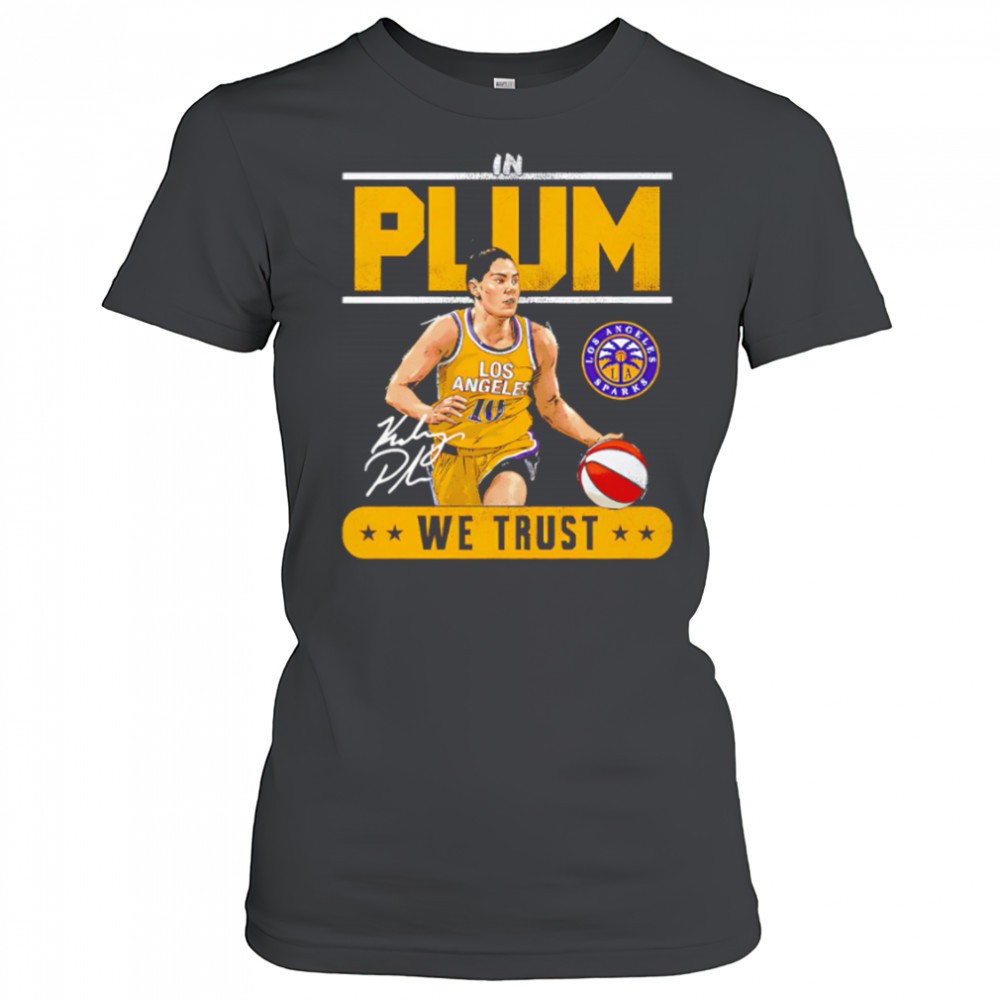 wnba-kelsey-plum-los-angeles-sparks-trust-signature-shirt-vnnfzfxa WNBA Kelsey Plum Los Angeles Sparks Trust signature shirt