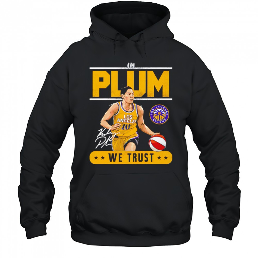 WNBA Kelsey Plum Los Angeles Sparks Trust signature shirt