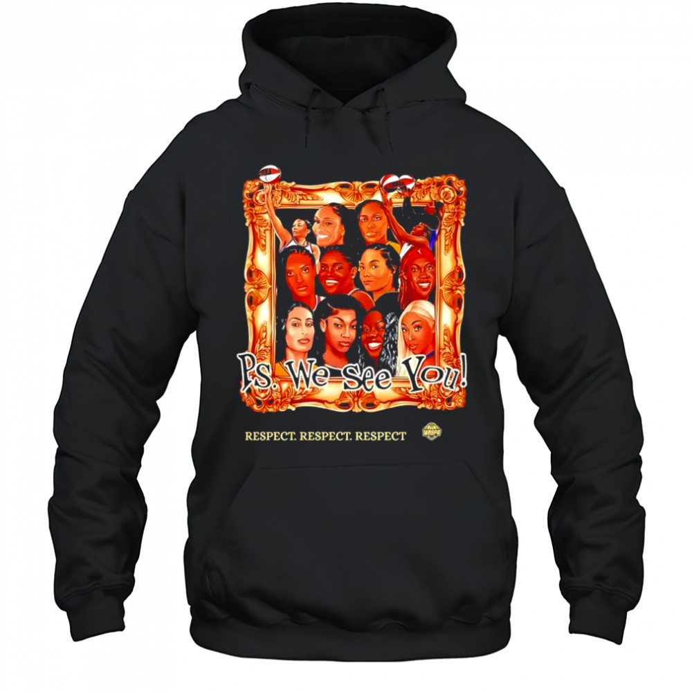 WNBA PS we see you respect shirt