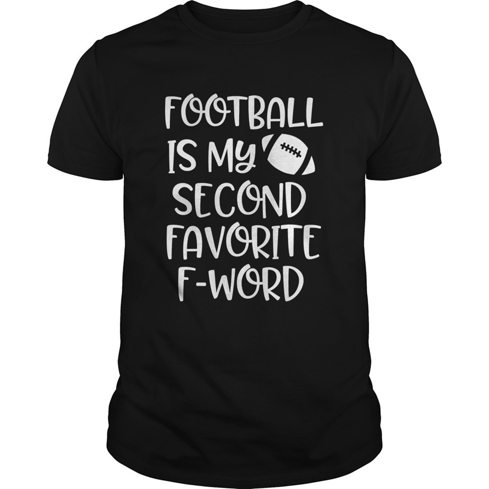 womens-football-is-my-second-favorite-f-word-shirt-y5ofird7 Womens Football is my second favorite F word Shirt
