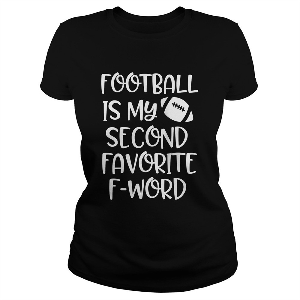 womens-football-is-my-second-favorite-f-word-shirt-y5ofird7 Womens Football is my second favorite F word Shirt