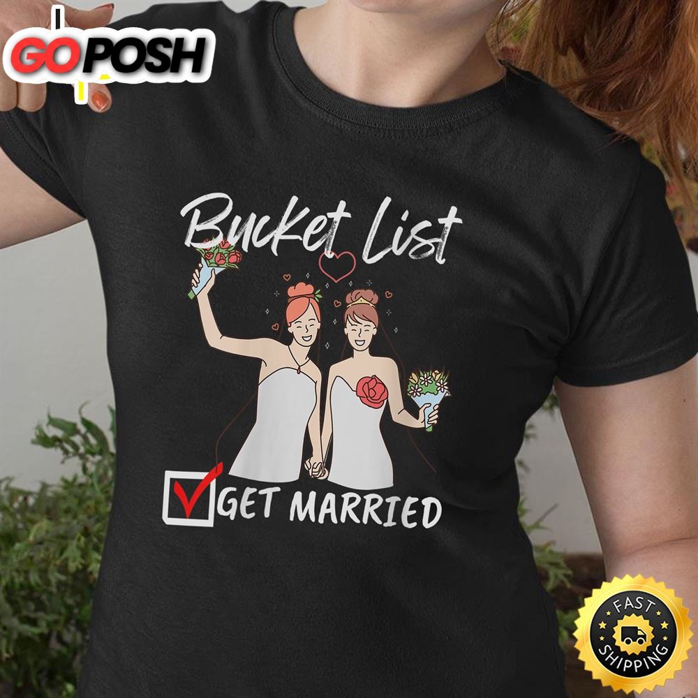 Womens Funny Bucket List Get Married 2025 Couples Valentine LGBT Valentines Day T-shirt