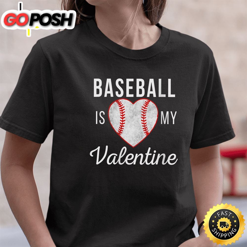 Womens Happy Valentines Day 2025 Baseball Is My Valentine Basic T-Shirt