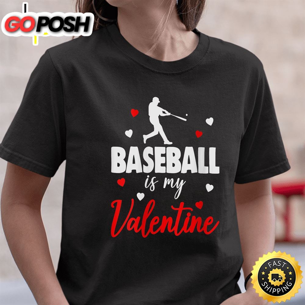 Womens Happy Valentines Day 2025 Baseball Is My Valentine Day Unisex Basic T-Shirt