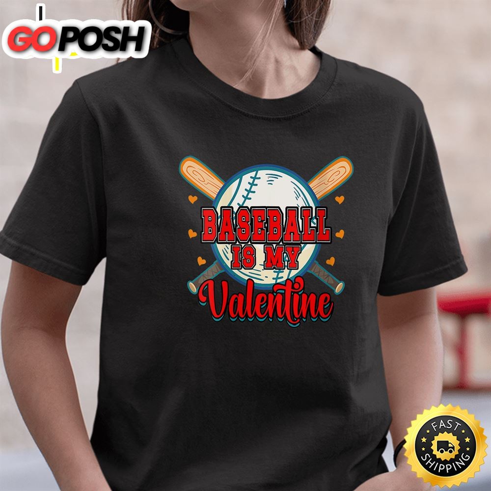 Womens Happy Valentines Day 2025 Baseball Is My Valentine Unisex T-Shirt