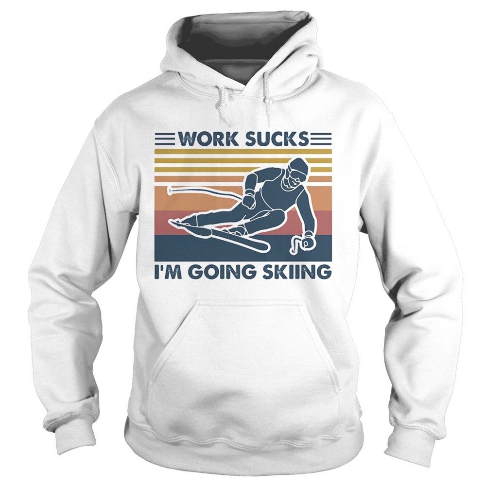 work-sucks-im-going-skiing-vintage-retro-shirt-1i0lvvml Work sucks im going skiing vintage retro shirt