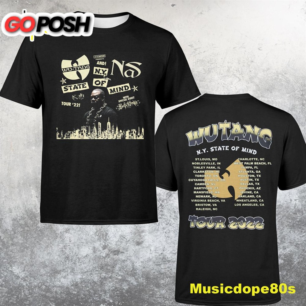 Wu-tang And Nas N.Y State Of Mind Tour 2022 Dates Unisex T-shirt