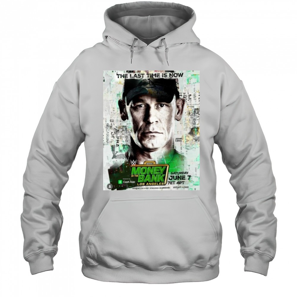 WWE Money In The Bank Los Angeles Start On June 7 2025 The Last Time Is Now shirt