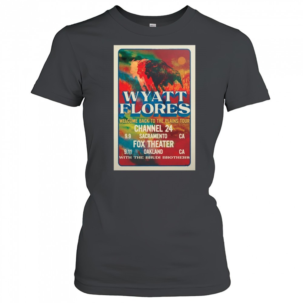 wyatt-flores-welcome-back-to-the-plains-tour-september-9-2025-channel-24-sacrame-x4tgcit1 Wyatt Flores Welcome Back To The Plains Tour September 9 2025 Channel 24 Sacramento CA t-shirt