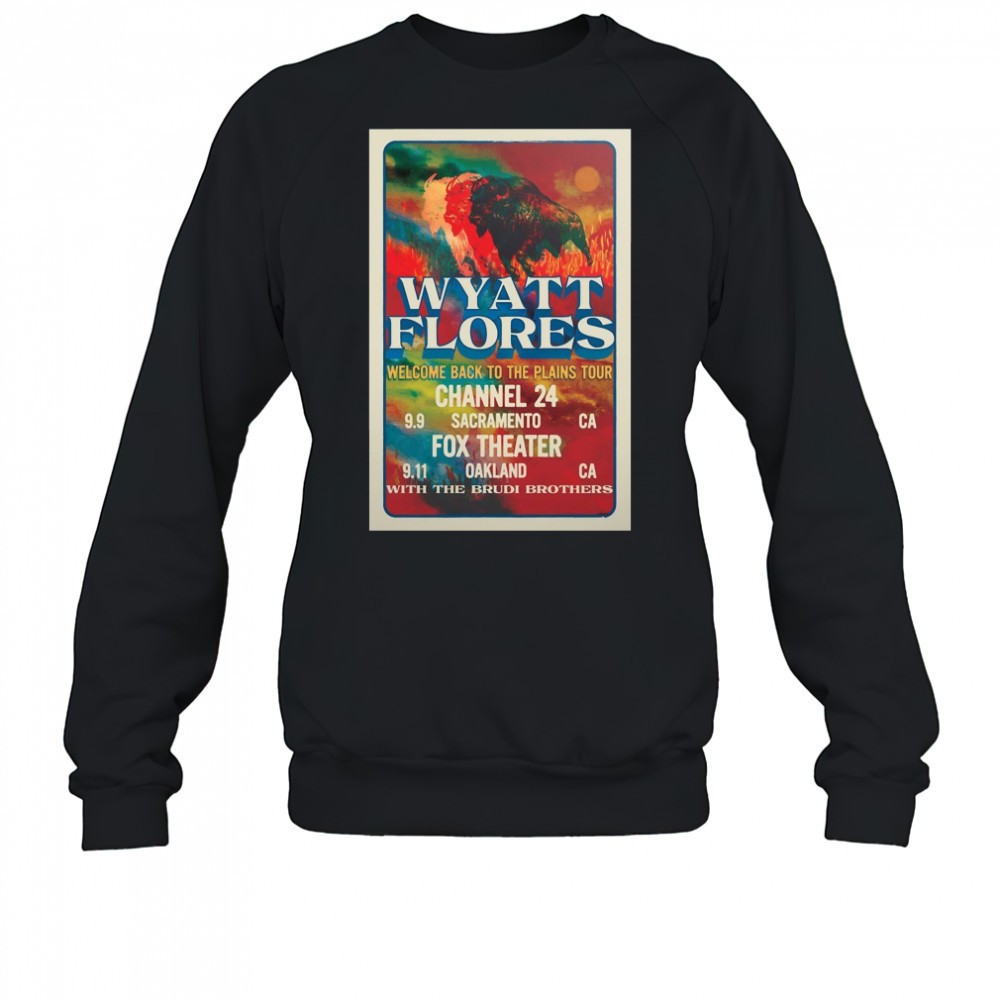 wyatt-flores-welcome-back-to-the-plains-tour-september-9-2025-channel-24-sacrame-x4tgcit1 Wyatt Flores Welcome Back To The Plains Tour September 9 2025 Channel 24 Sacramento CA t-shirt