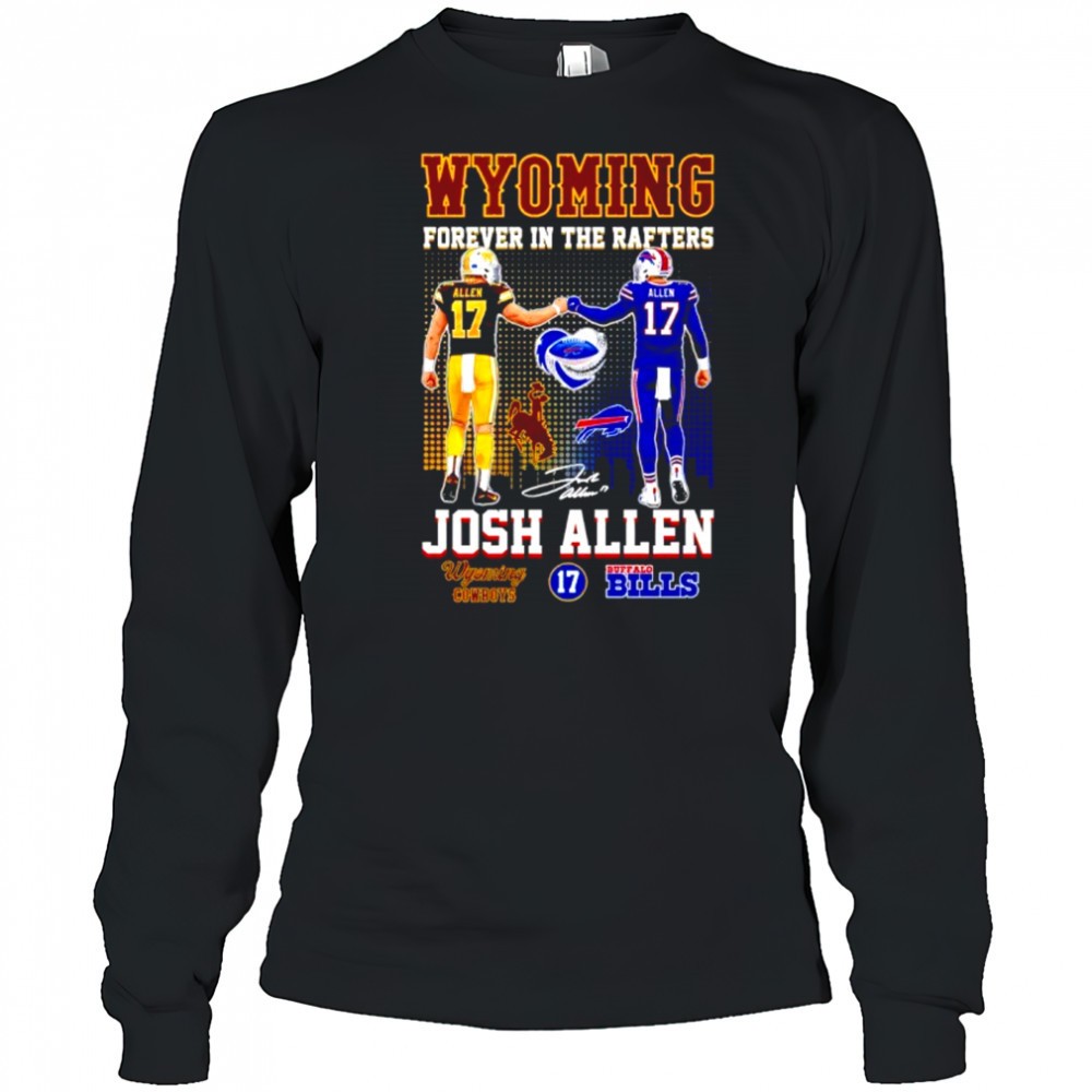 wyoming-cowboys-x-bills-signatures-forever-in-the-rafters-josh-allen-buffalo-shi-6vdxdegq Wyoming Cowboys x Bills signatures forever in the rafters Josh Allen Buffalo shirt