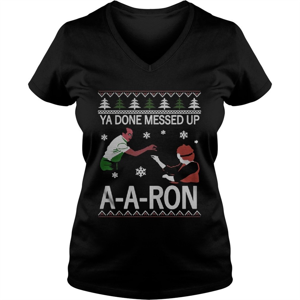ya-done-messed-up-ay-ay-ron-christmas-shirt-itgoh4ys Ya done messed up ay ay ron christmas shirt