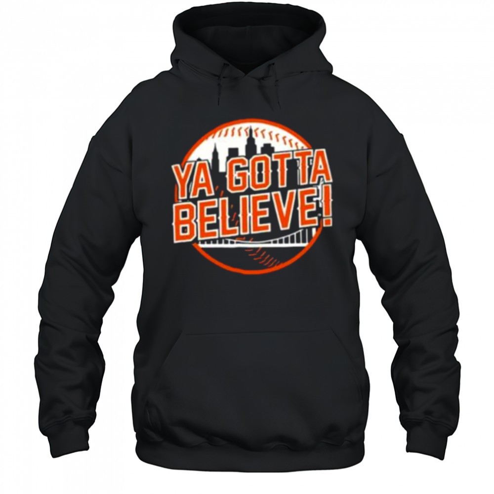 Ya gotta believe New York Mets Baseball t shirt