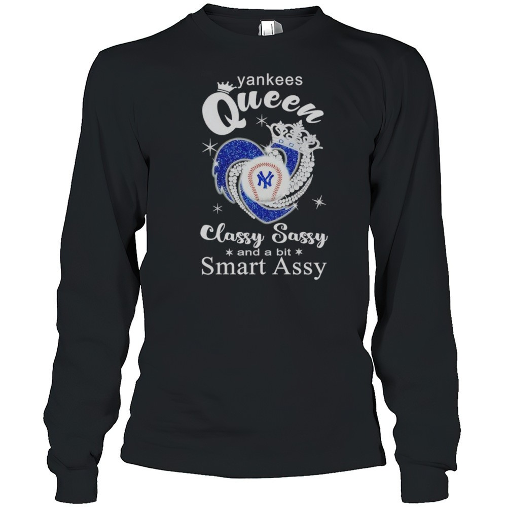 yankees-queen-classy-sassy-and-a-bit-smart-assy-shirt-6yj18nu0 Yankees Queen Classy Sassy And A Bit Smart Assy Shirt