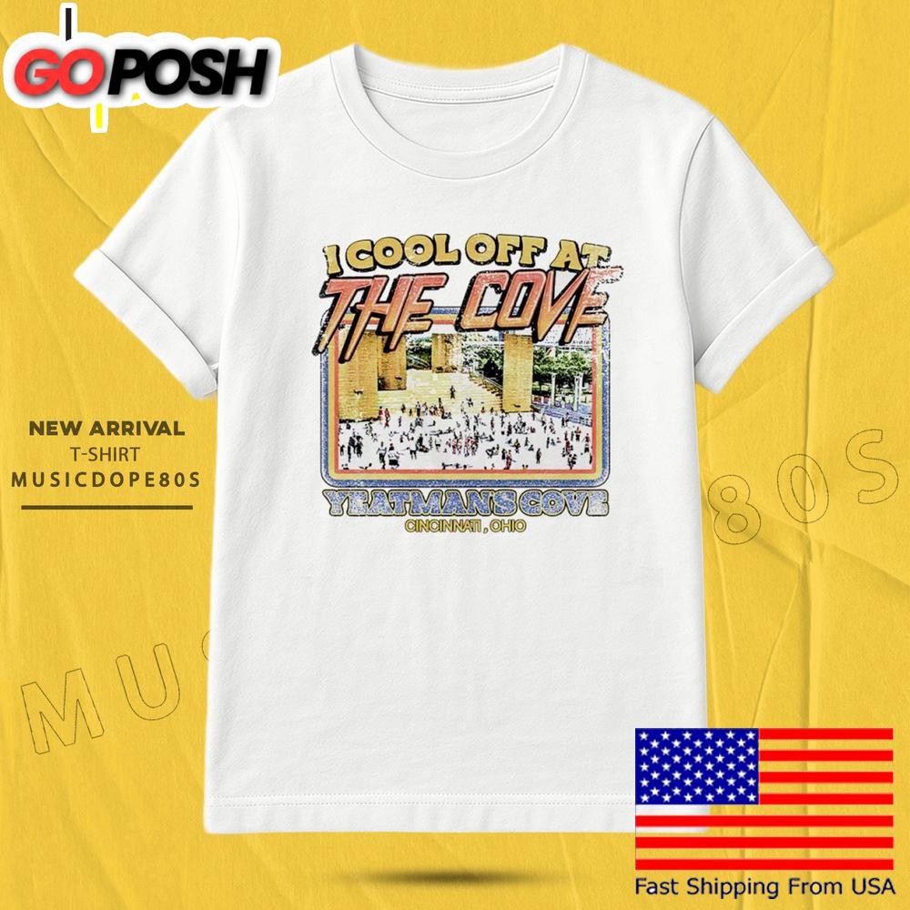 Yeatmans Cove I Cool Off At The Cove T Shirt