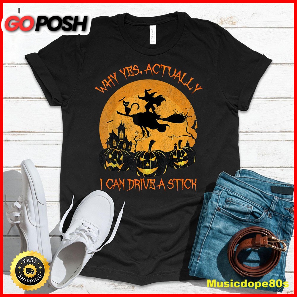 Yes Actually I Can Drive A Stick Halloween 2025 T-Shirt