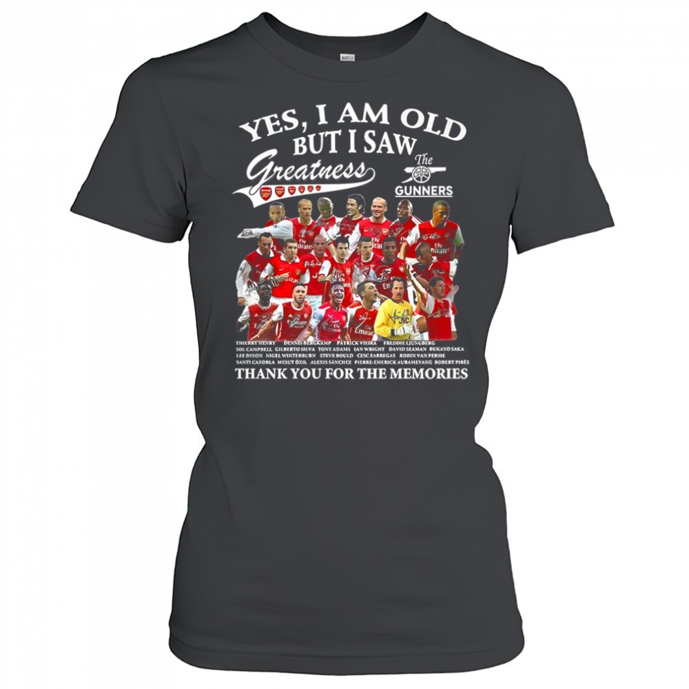 yes-i-am-old-but-i-saw-arsenal-greatness-the-gunners-thank-you-for-the-memories-7dolodyf Yes I am old but I saw Arsenal greatness the gunners thank you for the memories shirt