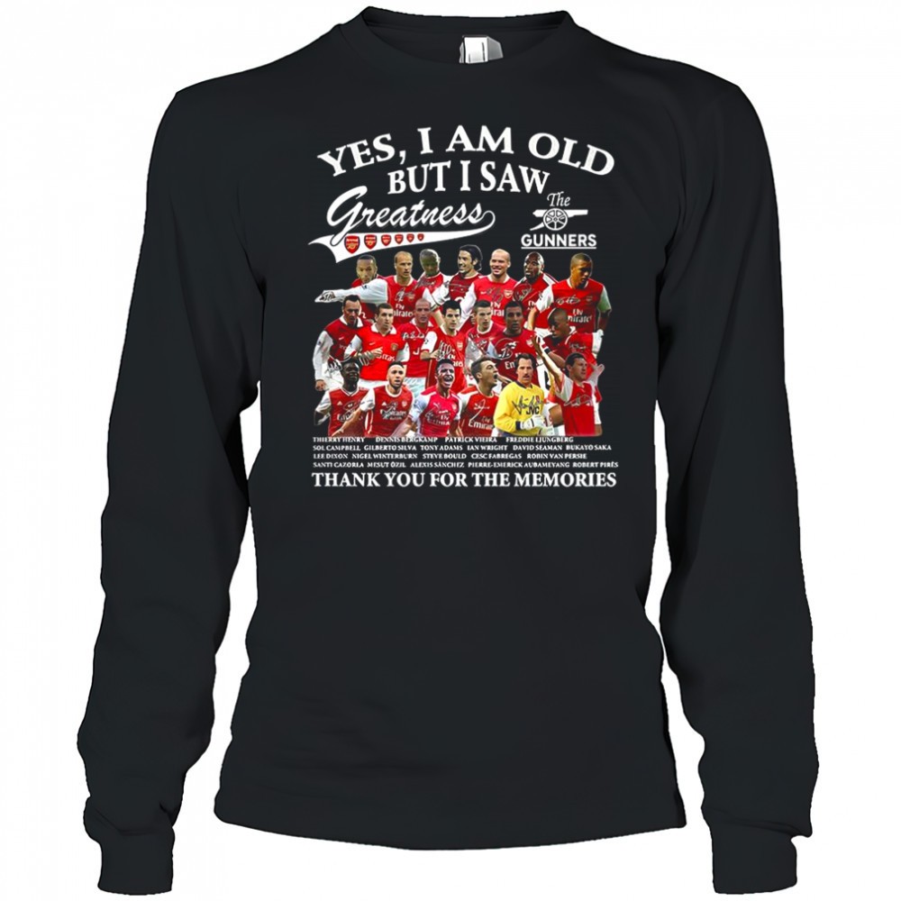 yes-i-am-old-but-i-saw-arsenal-greatness-the-gunners-thank-you-for-the-memories-7dolodyf Yes I am old but I saw Arsenal greatness the gunners thank you for the memories shirt