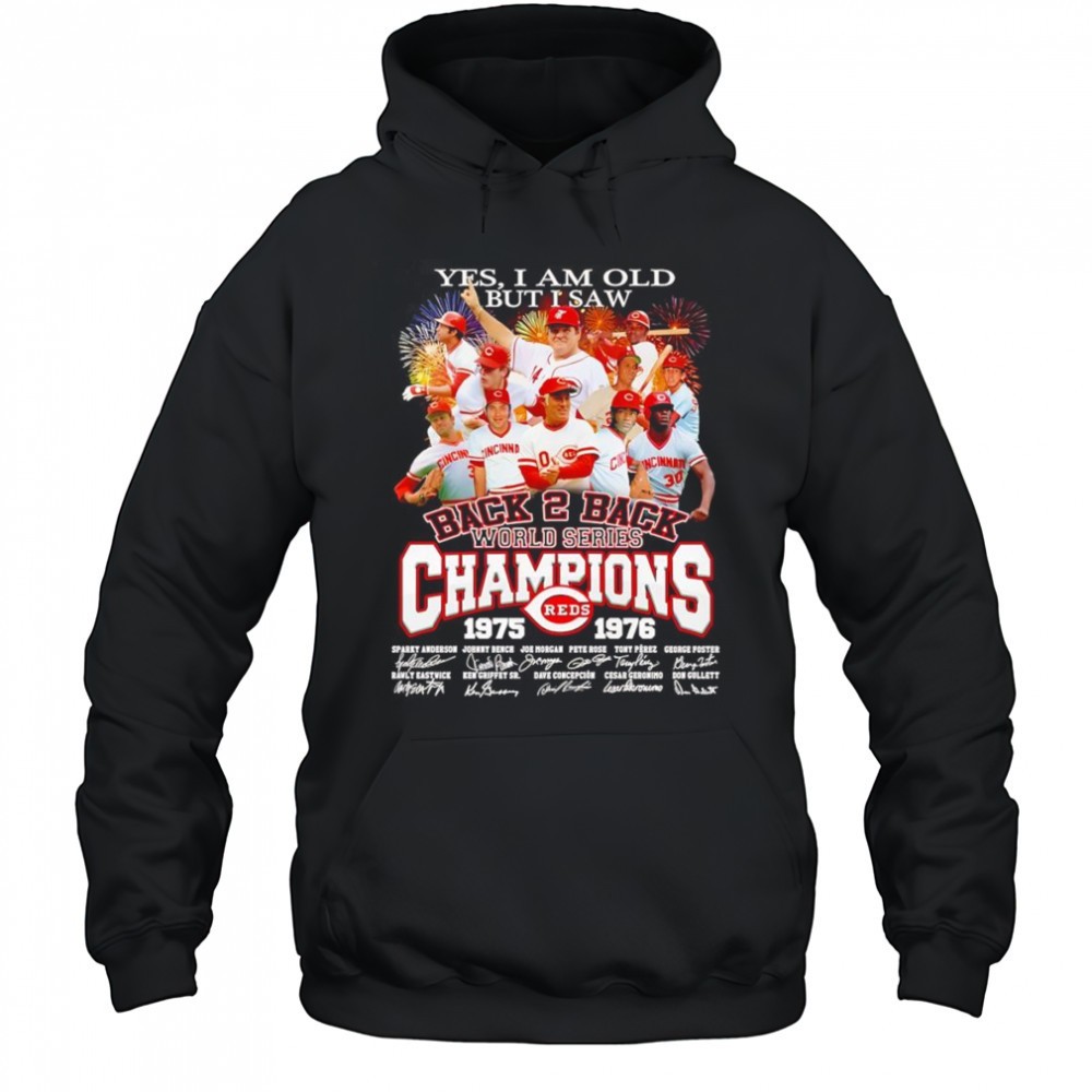 Yes I am old but I saw back 2 back World Series Champions 1975 1976 Cincinnati Reds signature shirt