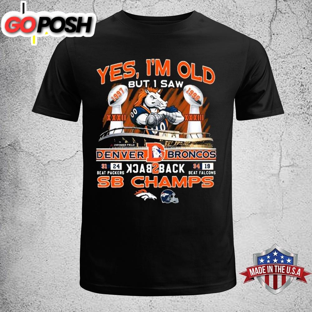 Yes, I am Old But I Saw Broncos Unisex T-Shirt