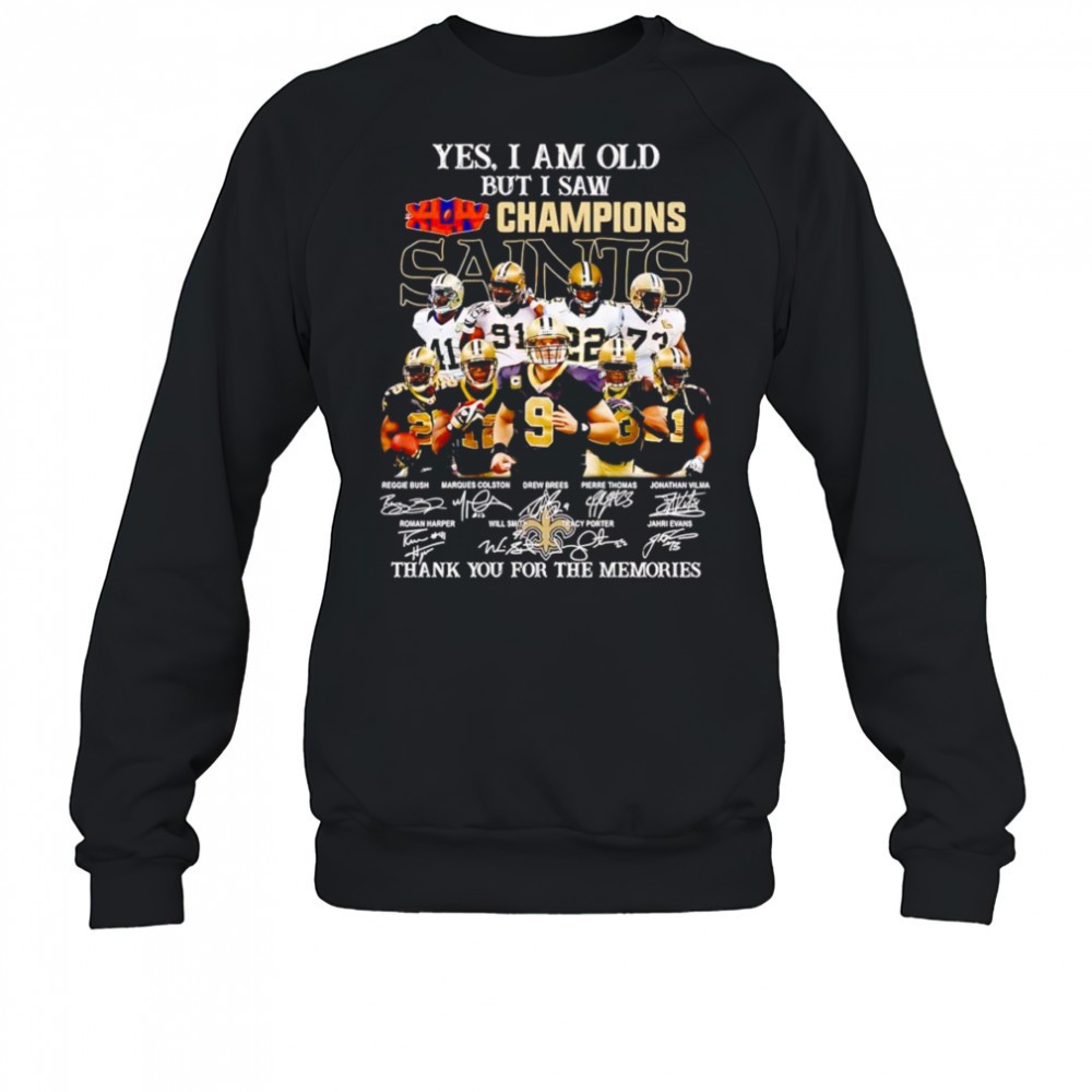 yes-i-am-old-but-i-saw-champions-new-orleans-saints-thank-you-for-the-memories-s-p944ozvw Yes I am old but I saw Champions New Orleans Saints thank you for the memories shirt