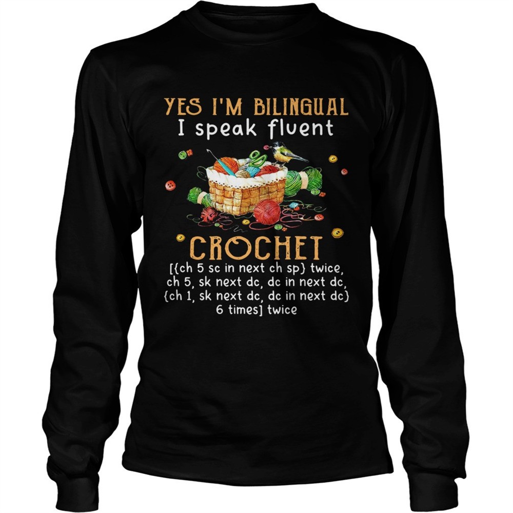 yes-im-bilingual-i-speak-fluent-crochet-shirt-03rjh946 Yes Im Bilingual I Speak Fluent Crochet shirt