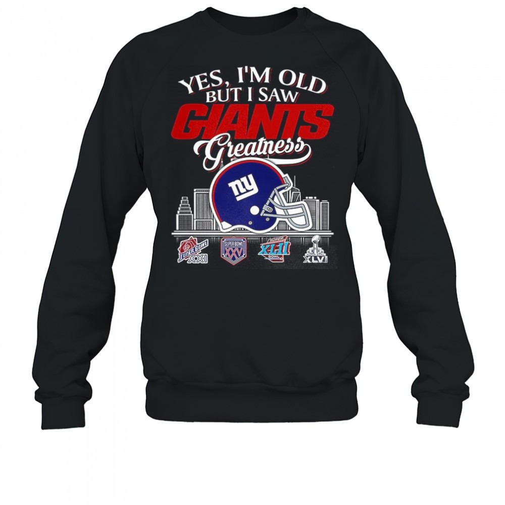 yes-im-old-but-i-new-york-giants-greatness-super-bowl-helmet-skyline-shirt-1i66a4el Yes Im old but I New York Giants greatness Super Bowl helmet skyline shirt