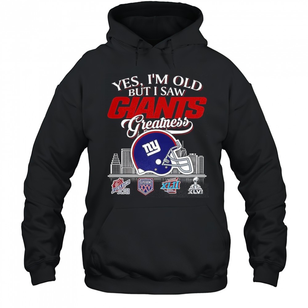 Yes Im old but I New York Giants greatness Super Bowl helmet skyline shirt
