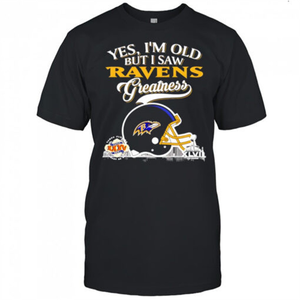 yes-im-old-but-i-saw-baltimore-ravens-greatness-helmet-logo-shirt-vj4rjlzx Yes im old but i saw Baltimore Ravens Greatness helmet logo shirt