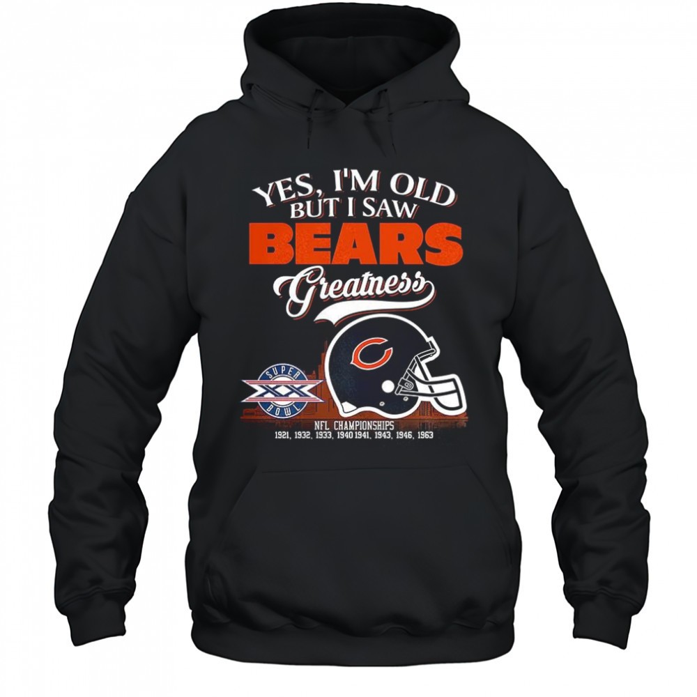 Yes Im old but I saw Chicago Bears greatness Super Bowl helmet skyline shirt