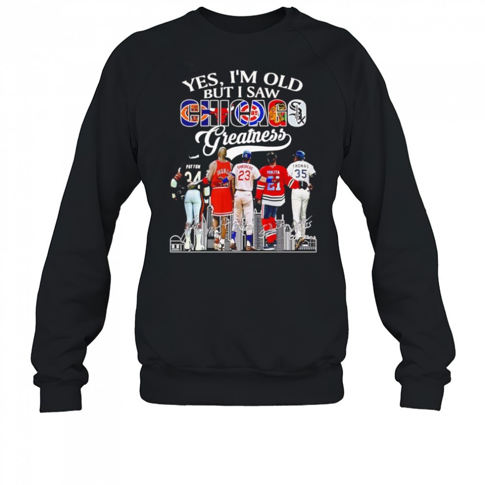 yes-im-old-but-i-saw-chicago-greatness-signature-shirt-x3pwfwzn Yes Im old but I saw Chicago greatness signature shirt