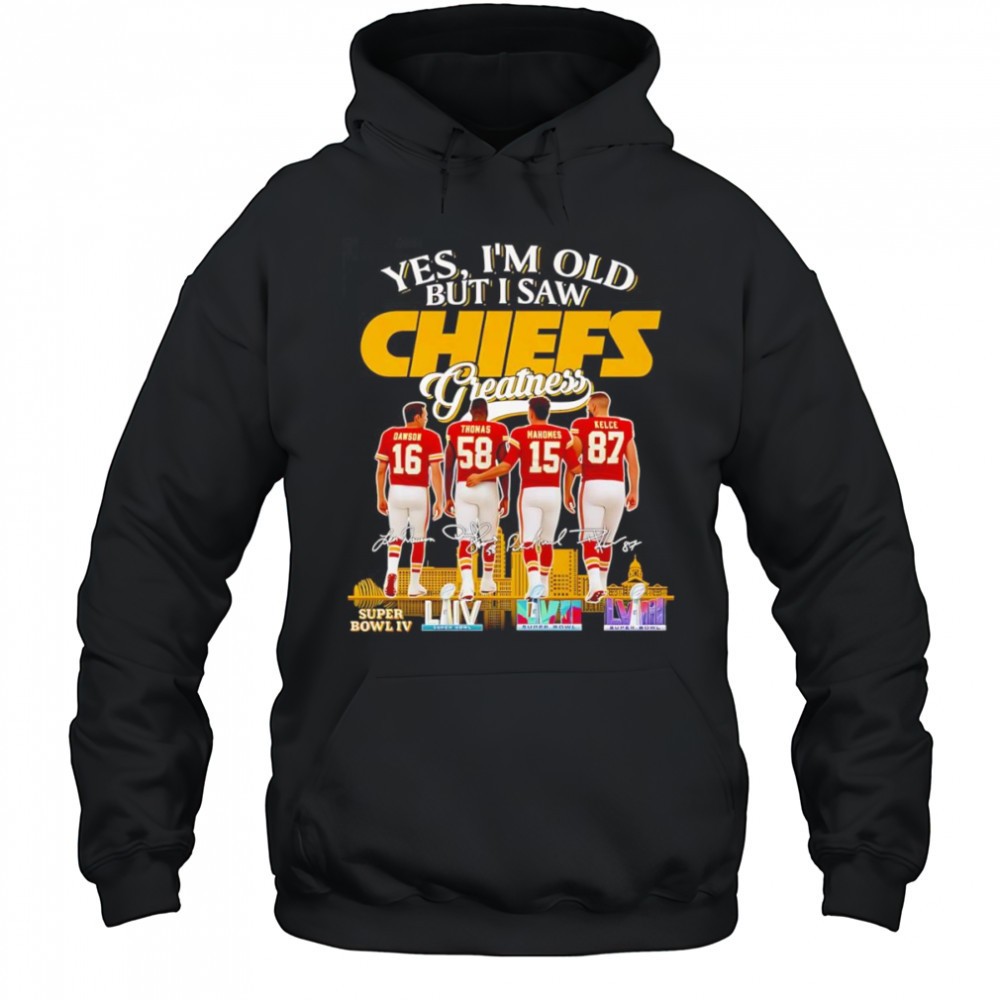 Yes Im old but I saw Chiefs greatness signature shirt