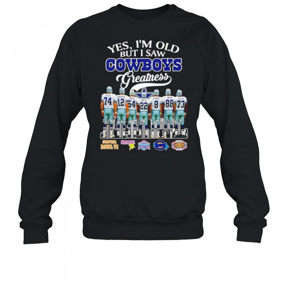yes-im-old-but-i-saw-cowboys-greatness-signature-shirt-4imjelif Yes Im old but I saw Cowboys greatness signature shirt