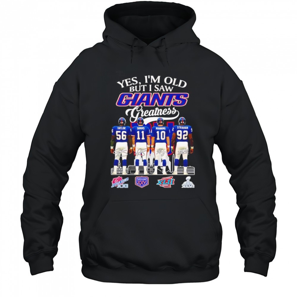 Yes Im old but I saw Giants greatness signature shirt