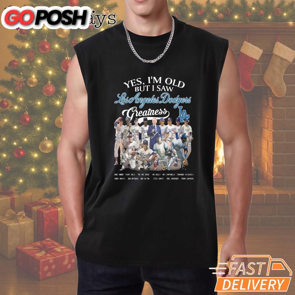 yes-im-old-but-i-saw-los-angeles-dodgers-greatness-t-shirt-mo46zush Yes I’m Old But I Saw Los Angeles Dodgers Greatness T-Shirt