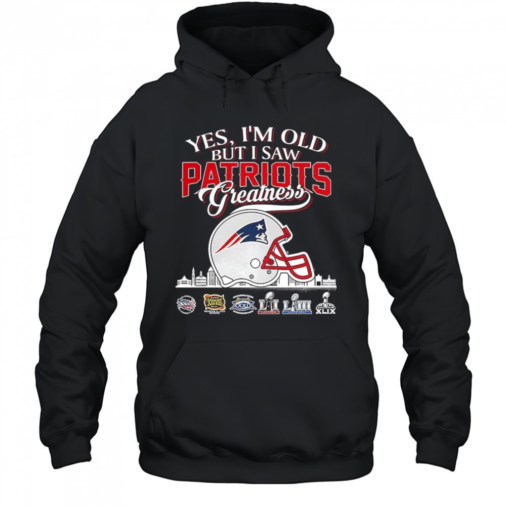 Yes Im old but I saw New England Patriots greatness Super Bowl helmet skyline shirt