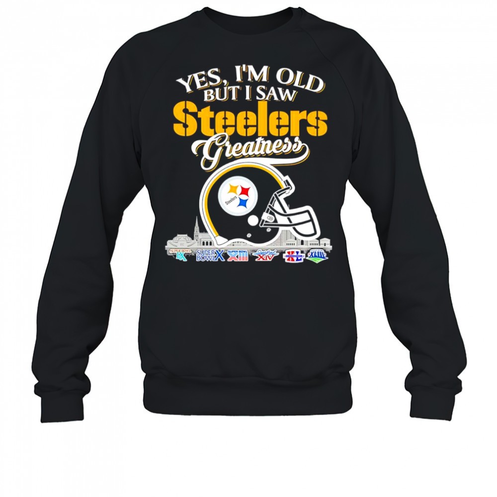 yes-im-old-but-i-saw-pittsburgh-steelers-greatness-helmet-logo-shirt-dsyz57gq Yes im old but i saw Pittsburgh Steelers Greatness helmet logo shirt